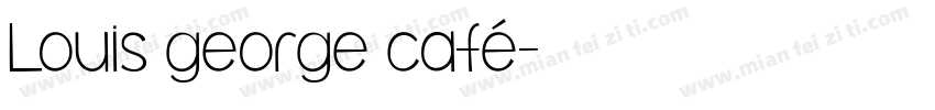 Louis george café字体转换